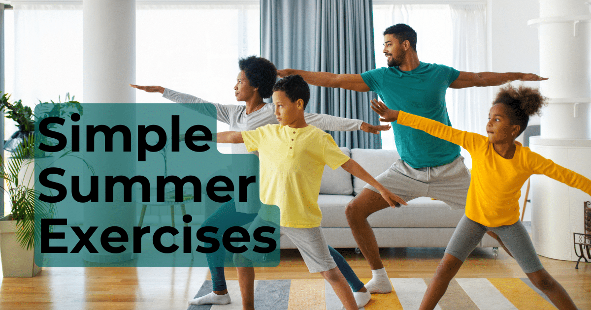Simple Summer Exercises for You and Your Kids at Home